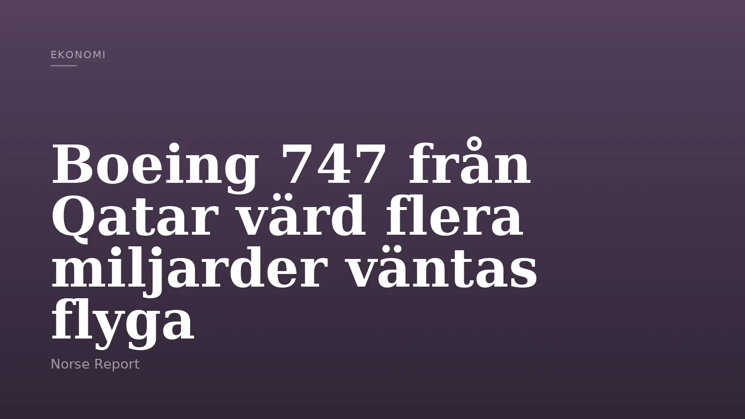 Boeing 747 från Qatar värd flera miljarder väntas flyga