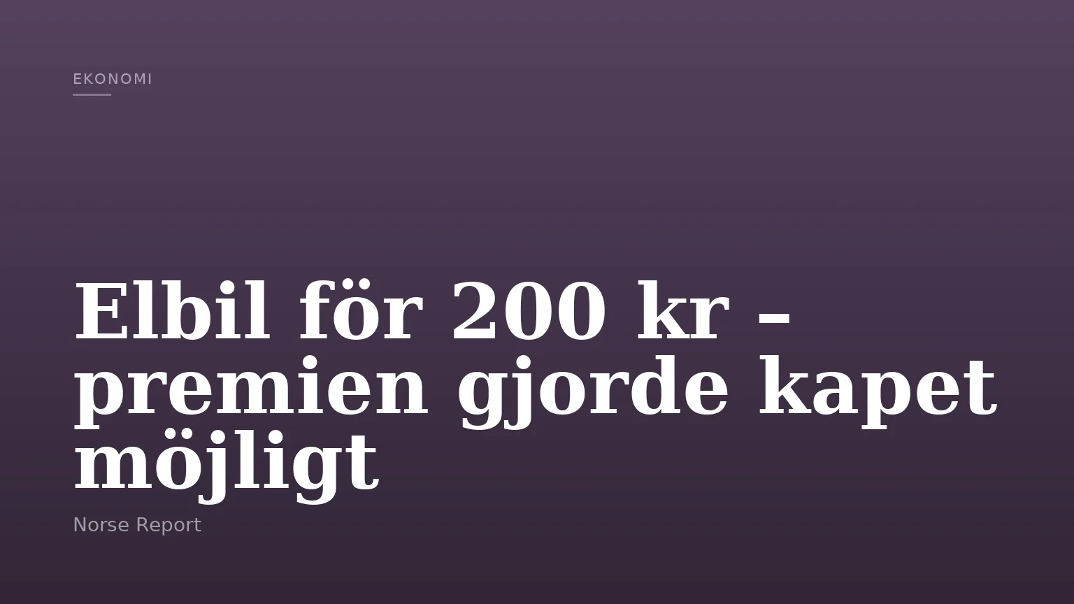 Elbil för 200 kr – premien gjorde kapet möjligt