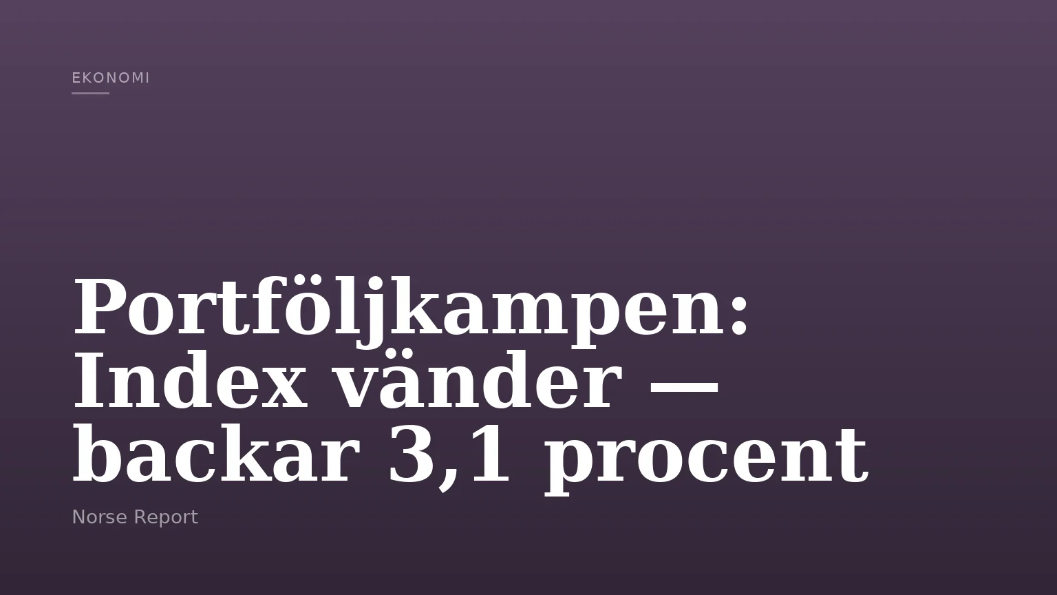 Portföljkampen: Index vänder — backar 3,1 procent