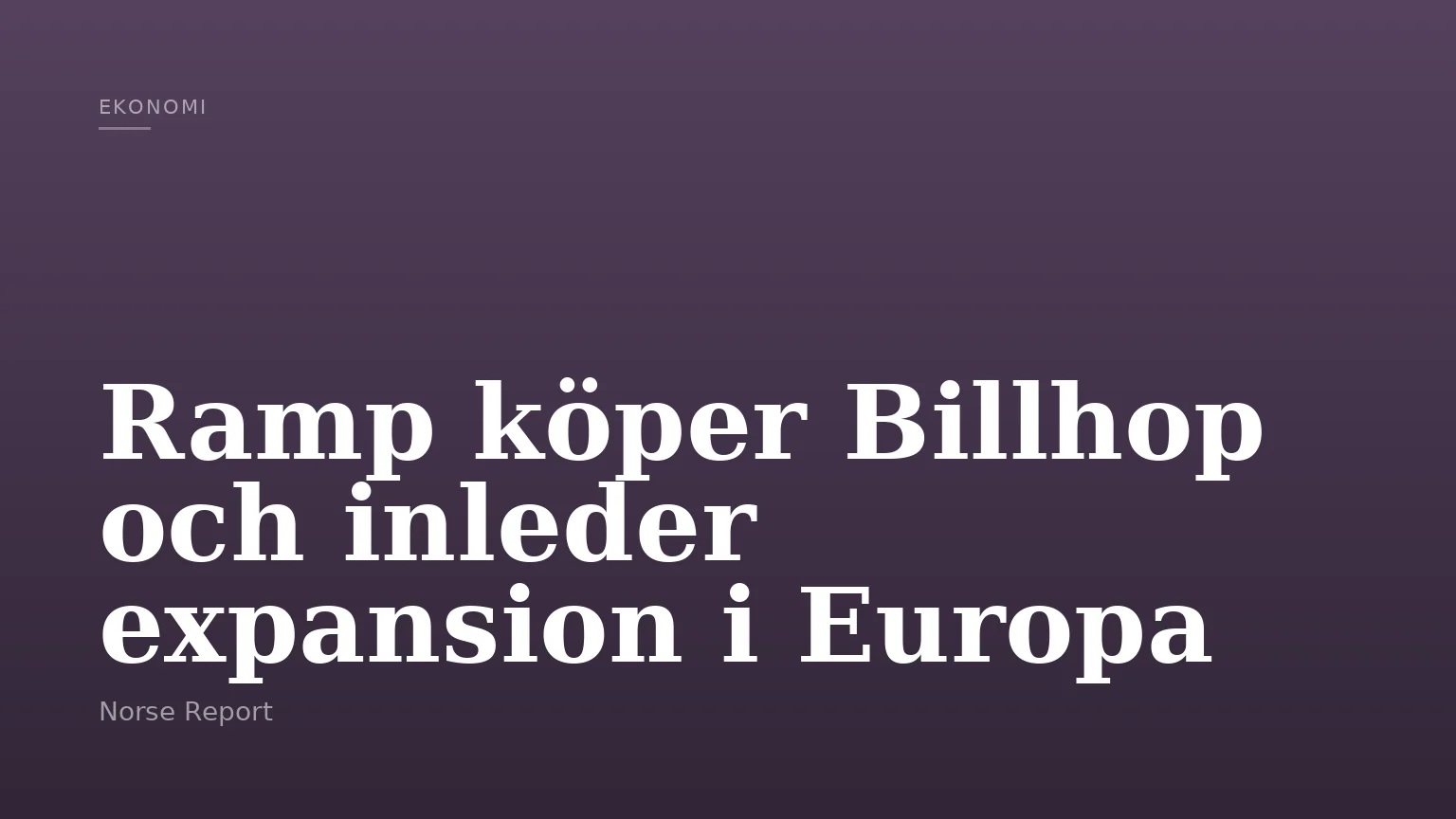 Ramp köper Billhop och inleder expansion i Europa