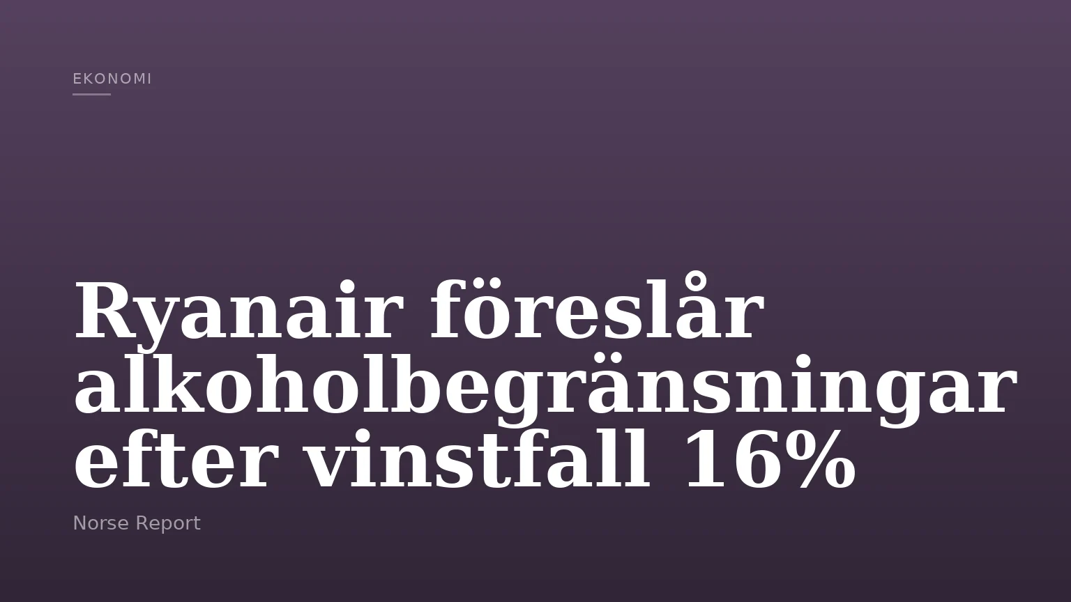 Ryanair föreslår alkoholbegränsningar efter vinstfall 16%