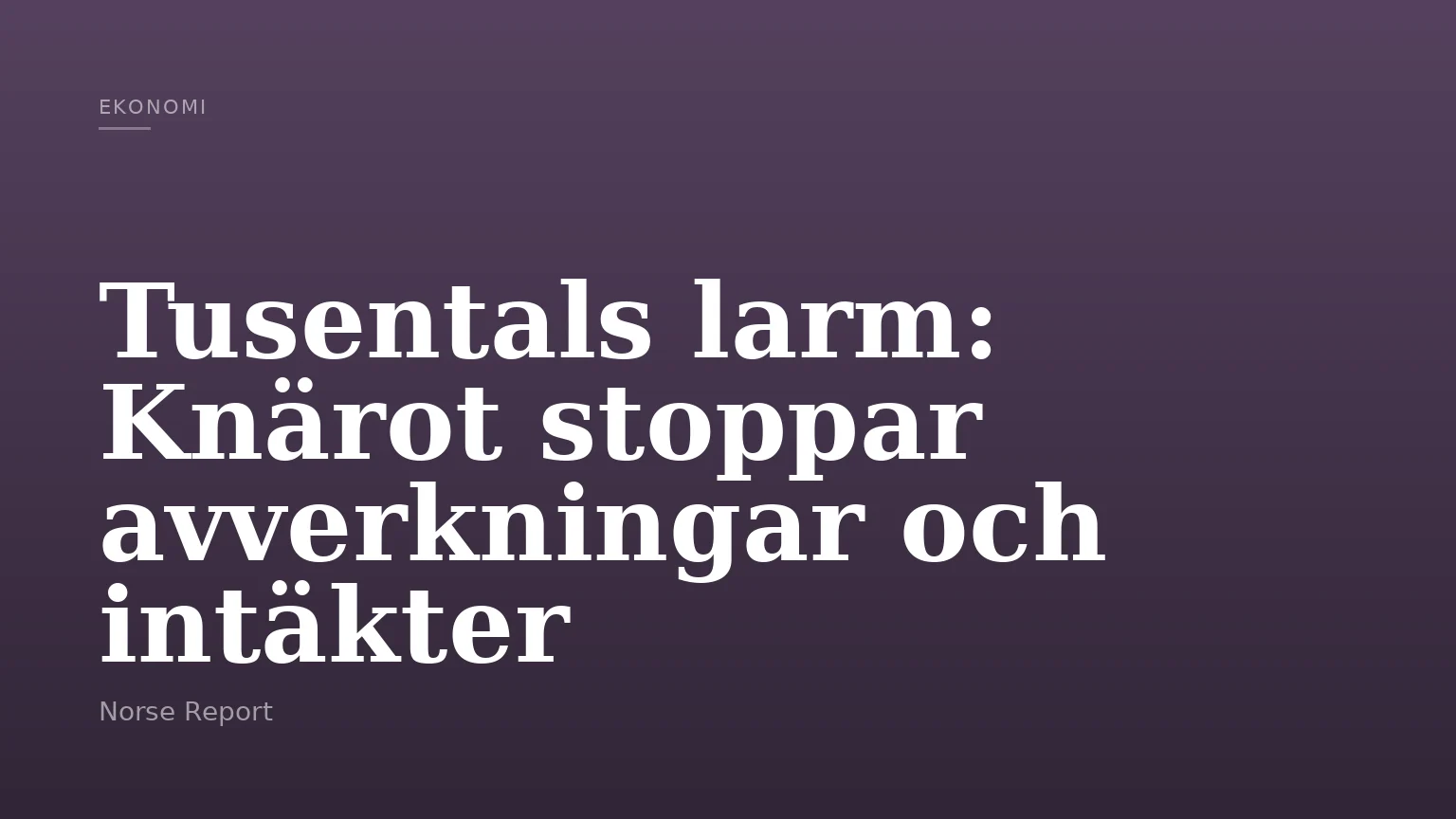 Tusentals larm: Knärot stoppar avverkningar och intäkter