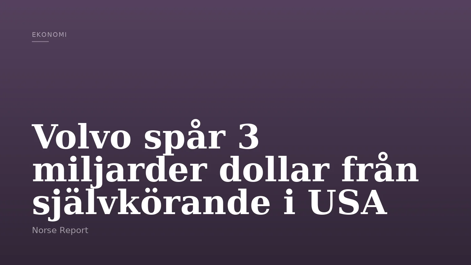 Volvo spår 3 miljarder dollar från självkörande i USA