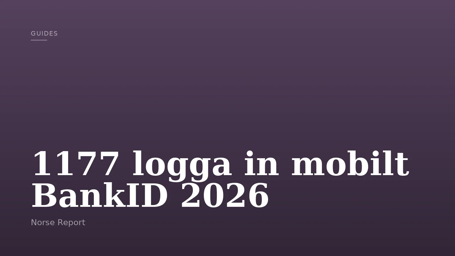 1177 Logga In Mobilt BankID 2026 Norse Report