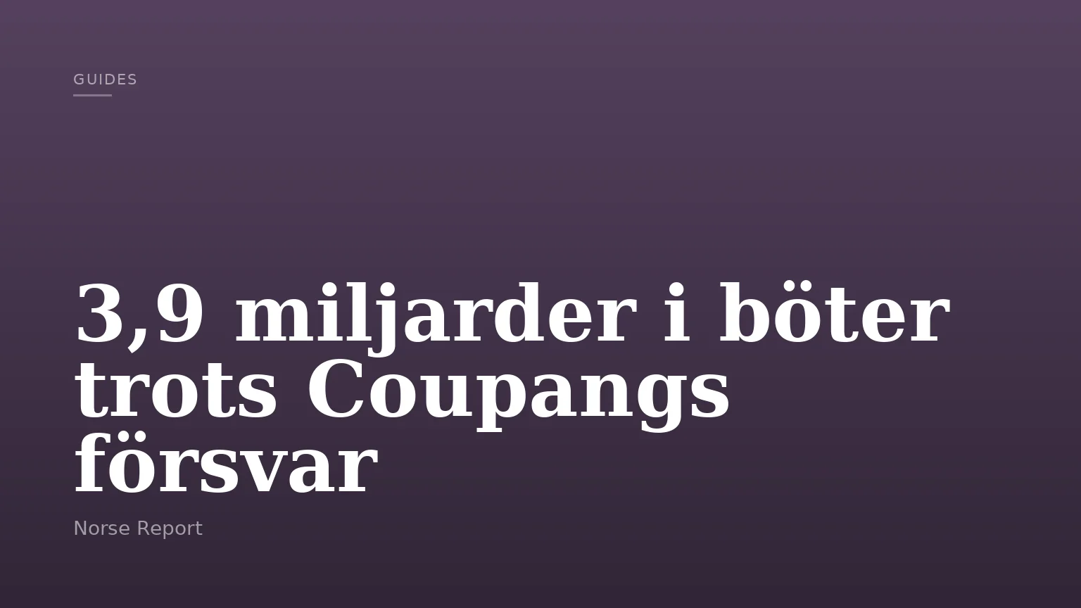 3,9 miljarder i böter trots Coupangs försvar