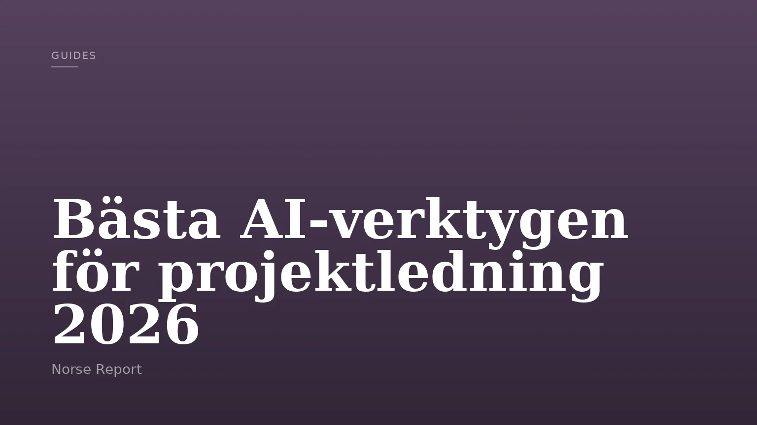 Bästa AI-verktygen för projektledning 2026