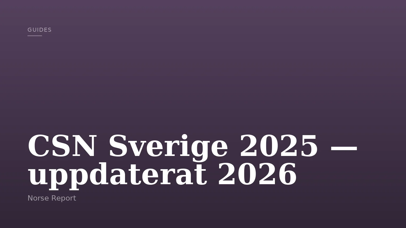 CSN Sverige 2025 — uppdaterat 2026