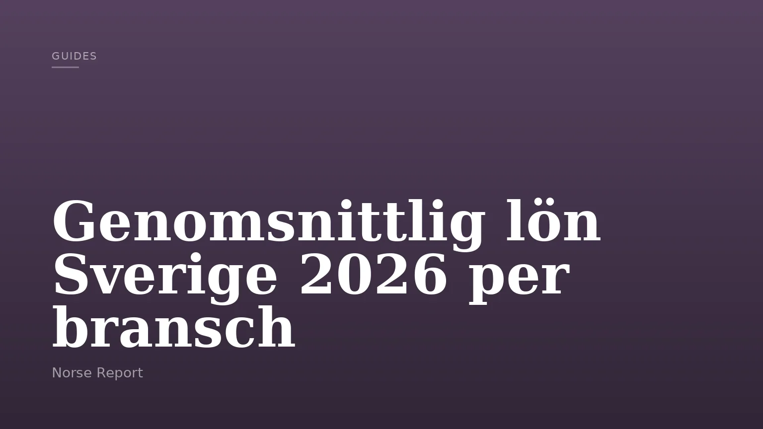 Genomsnittlig lön Sverige 2026 per bransch