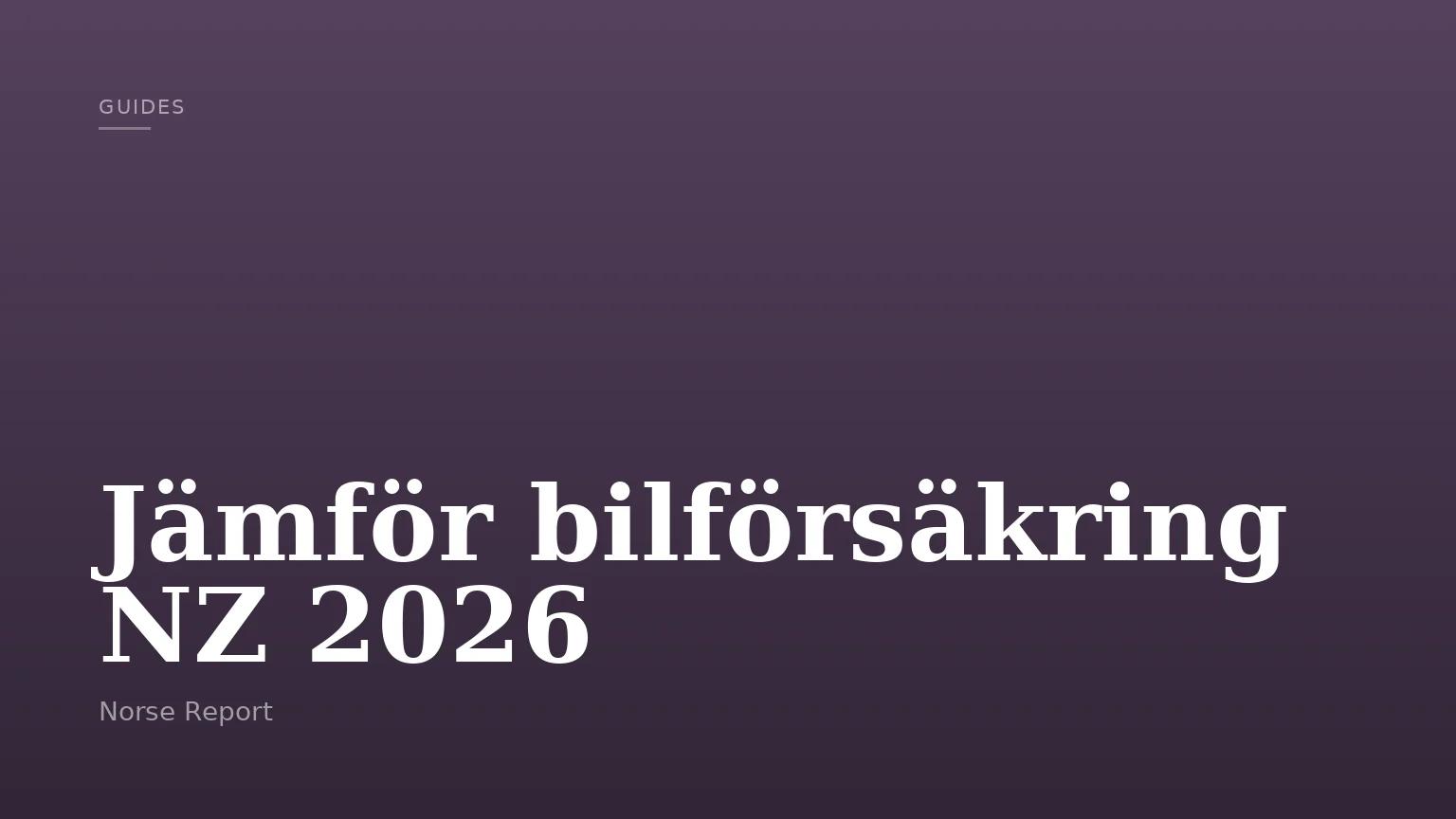 Jämför bilförsäkring NZ 2026