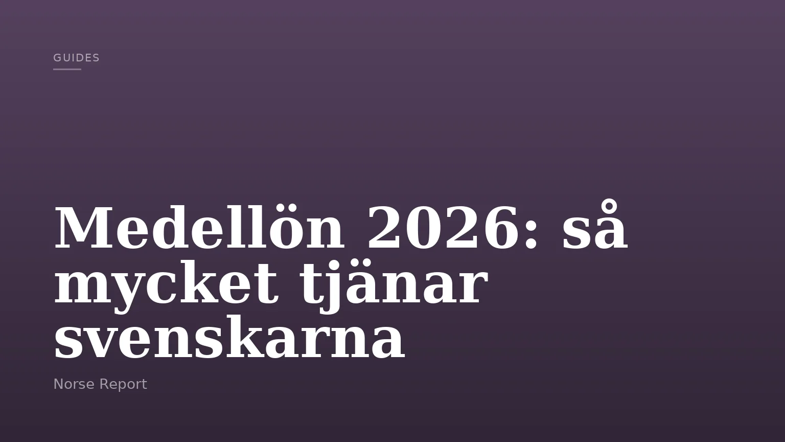 Medellön 2026: så mycket tjänar svenskarna