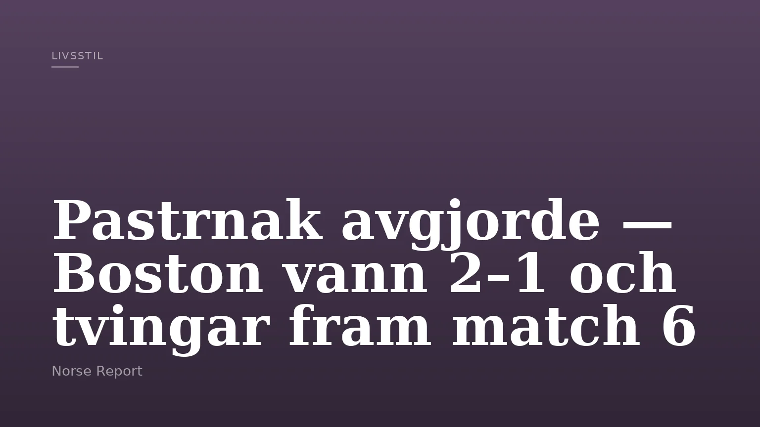 Pastrnak avgjorde — Boston vann 2–1 och tvingar fram match 6