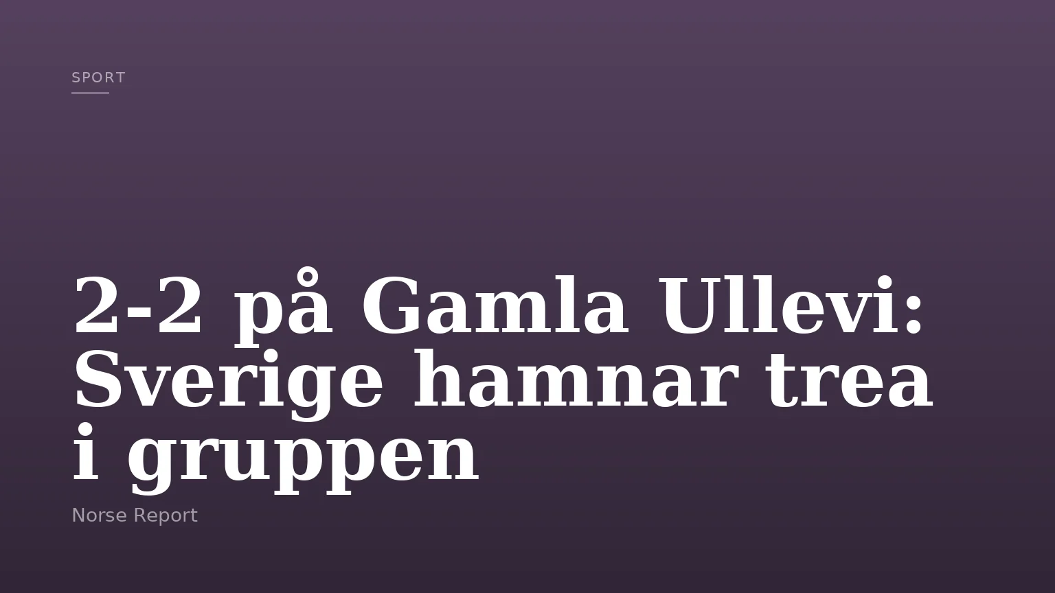 2-2 på Gamla Ullevi: Sverige hamnar trea i gruppen