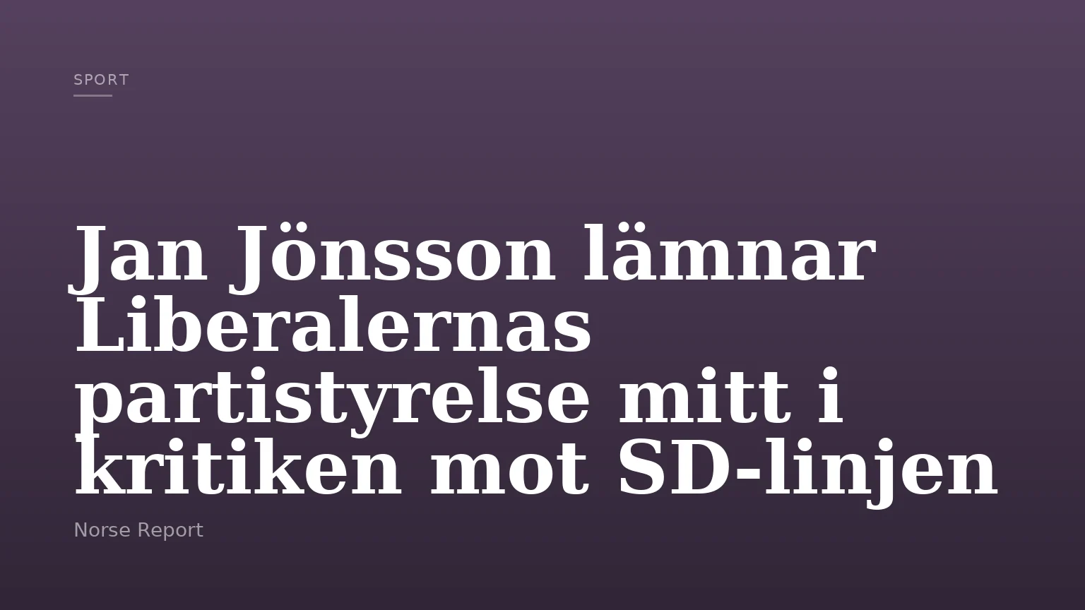 Jan Jönsson lämnar Liberalernas partistyrelse mitt i kritiken mot SD-linjen