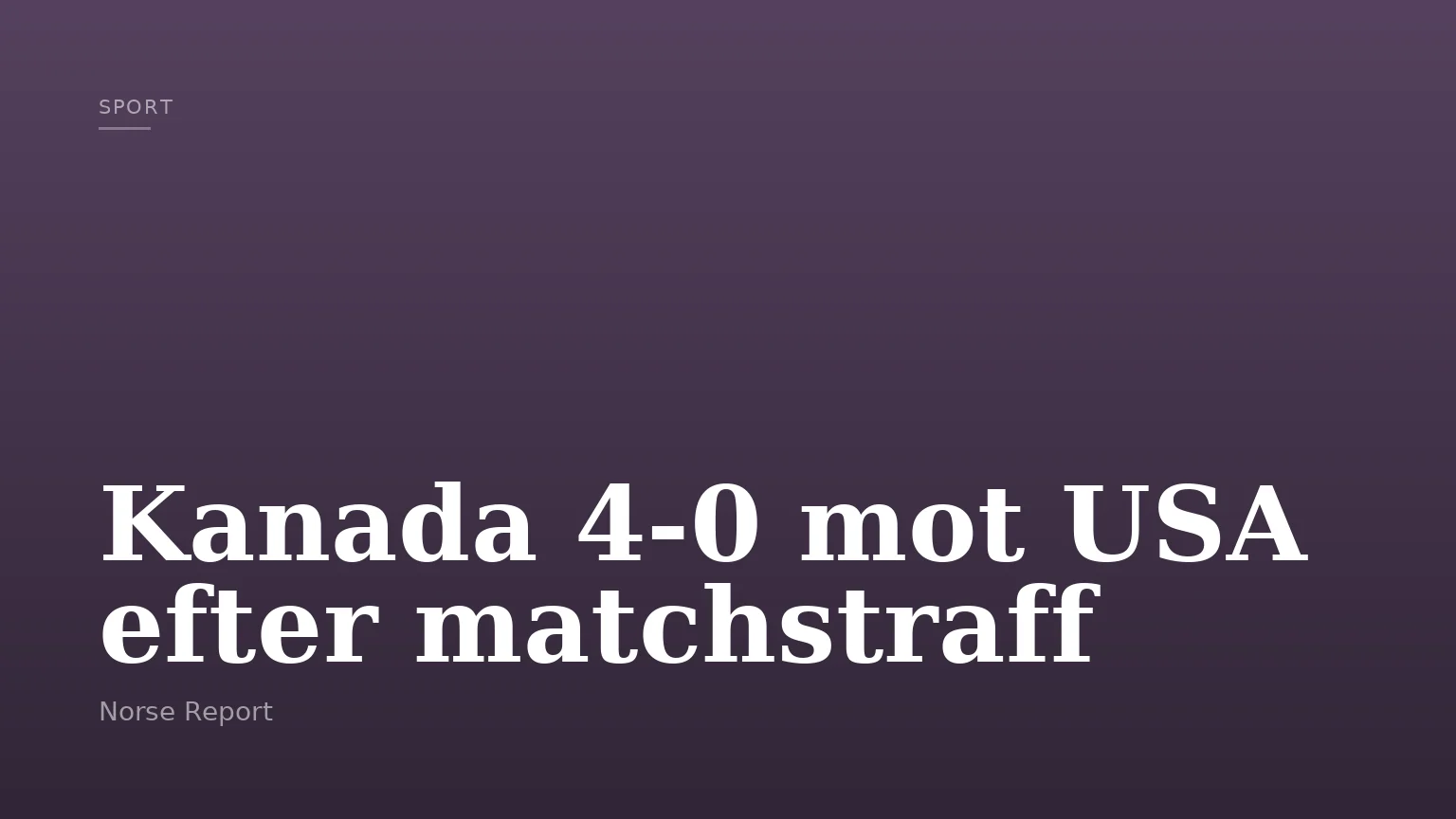 Kanada 4-0 mot USA efter matchstraff