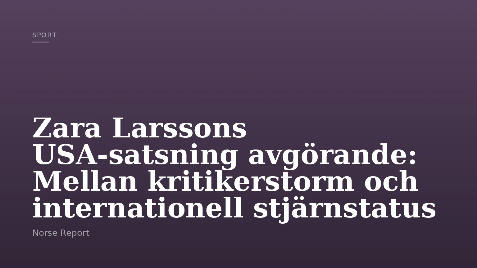 Zara Larssons USA-satsning avgörande: Mellan kritikerstorm och internationell stjärnstatus