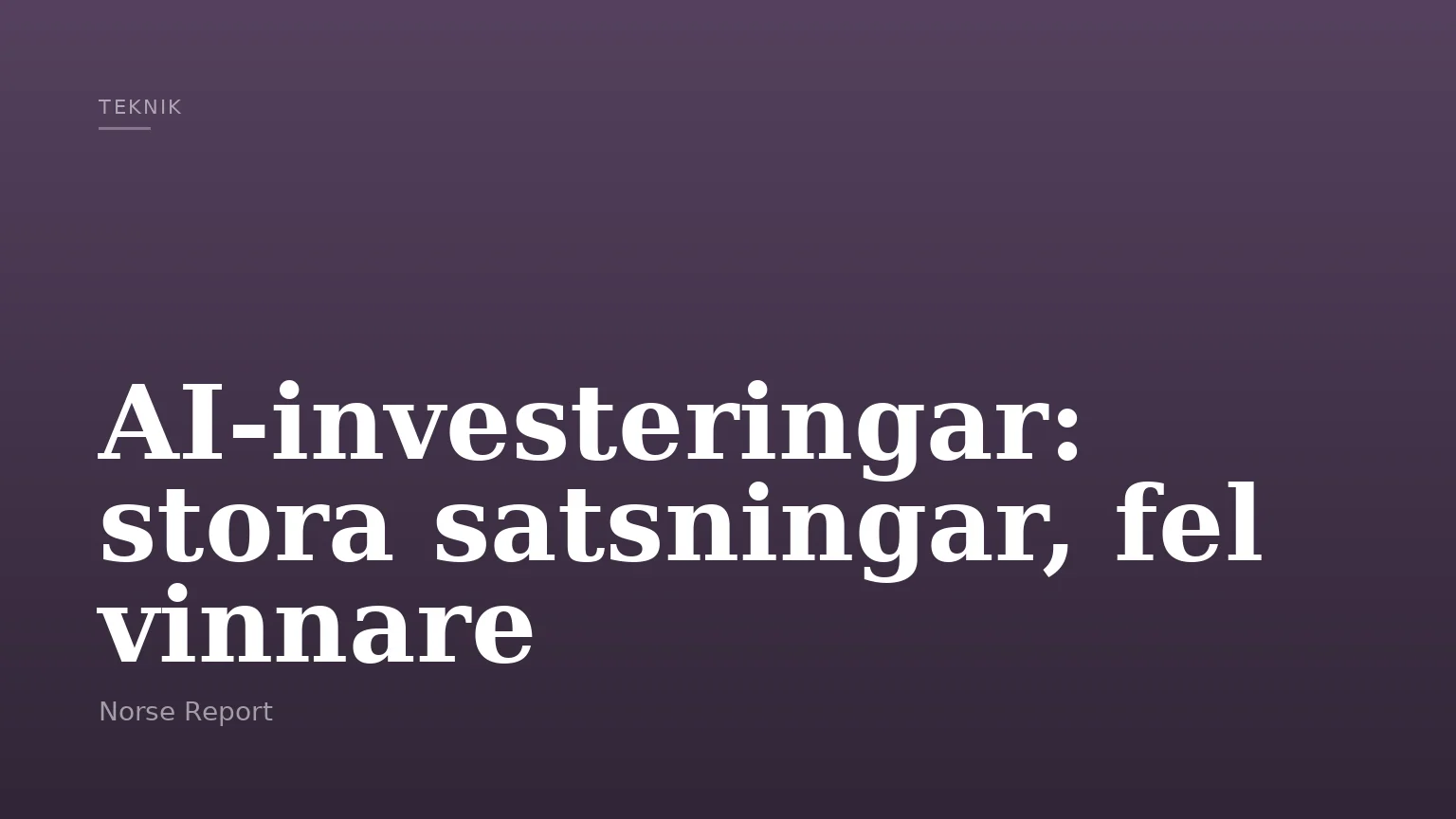 AI-investeringar: stora satsningar, fel vinnare