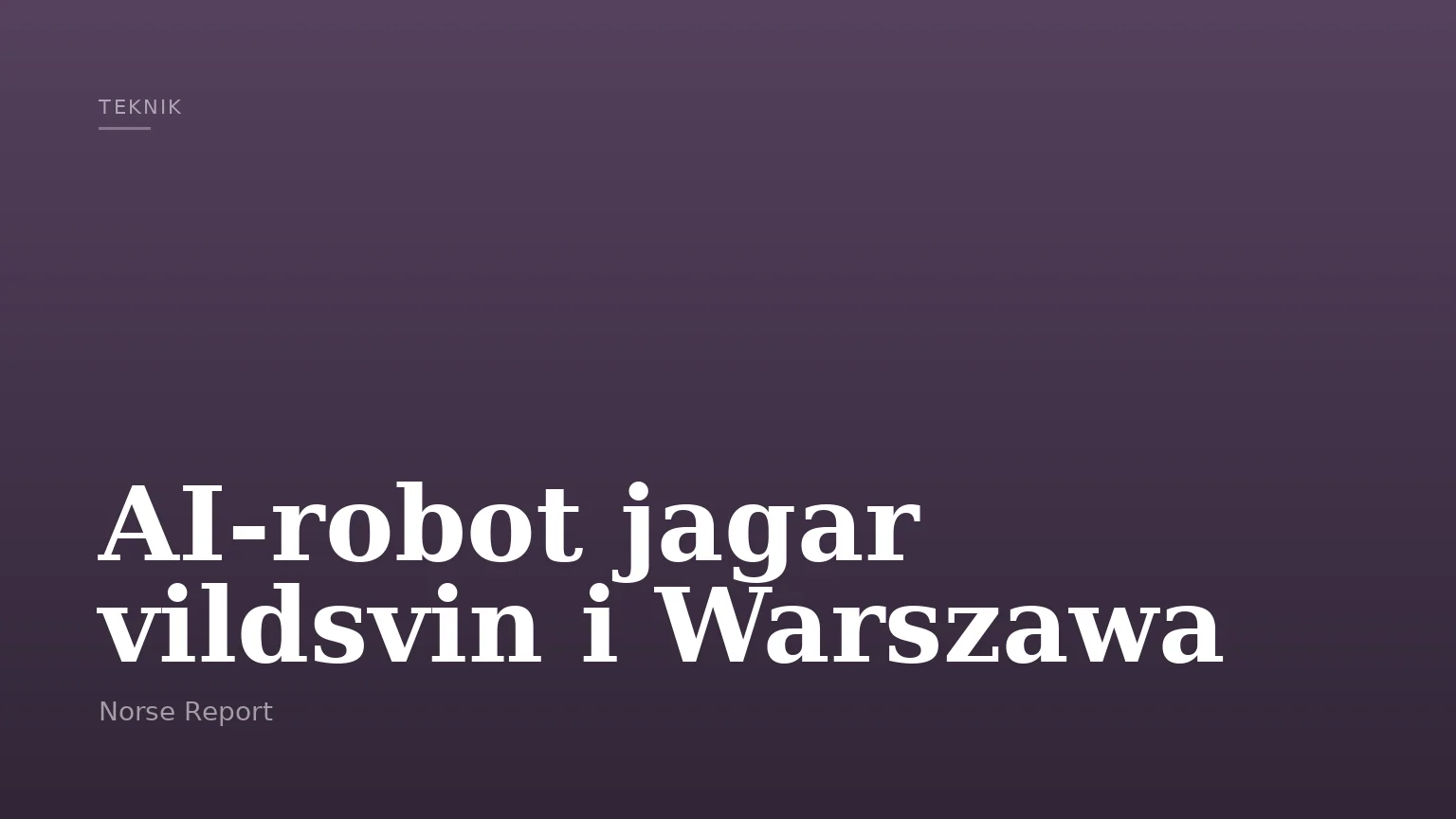 AI-robot jagar vildsvin i Warszawa
