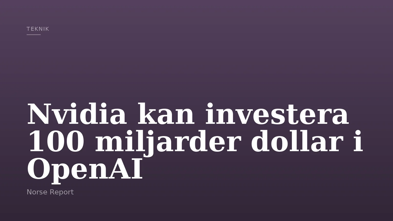 Nvidia kan investera 100 miljarder dollar i OpenAI