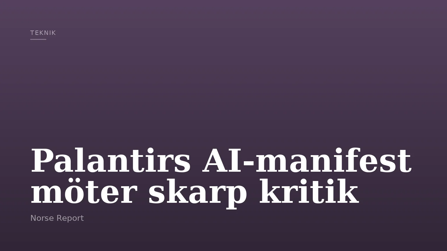 Palantirs AI-manifest möter skarp kritik