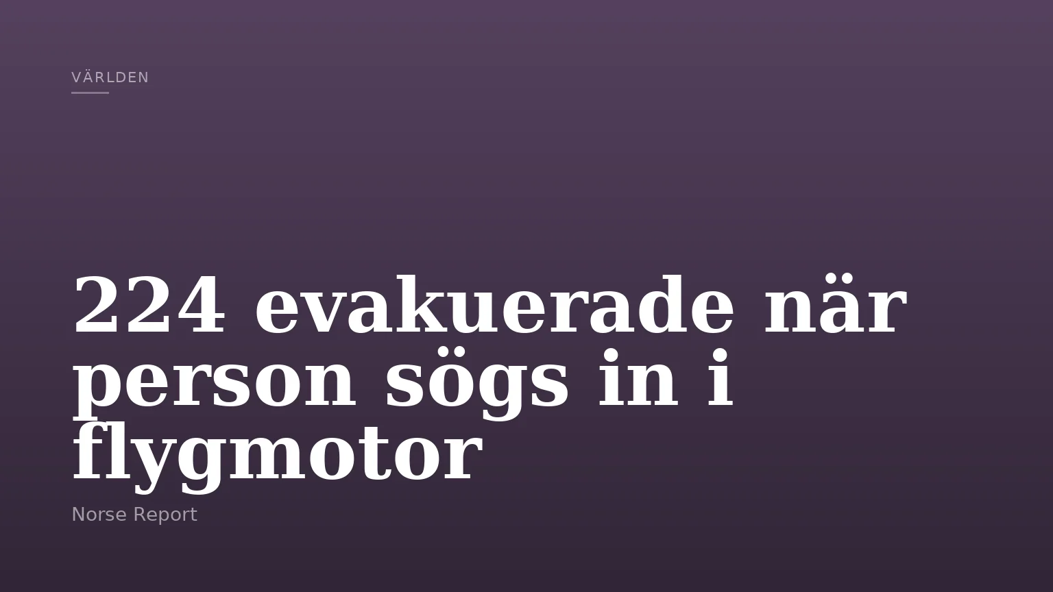 224 evakuerade när person sögs in i flygmotor