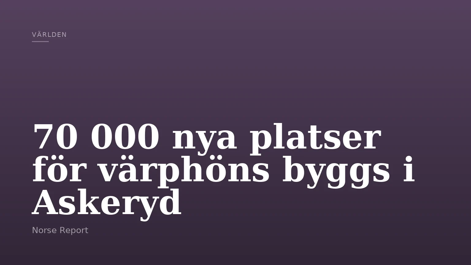 70 000 nya platser för värphöns byggs i Askeryd