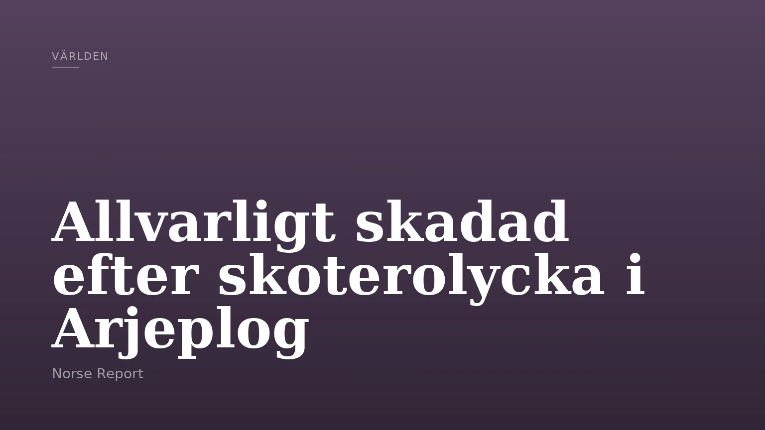 Allvarligt skadad efter skoterolycka i Arjeplog