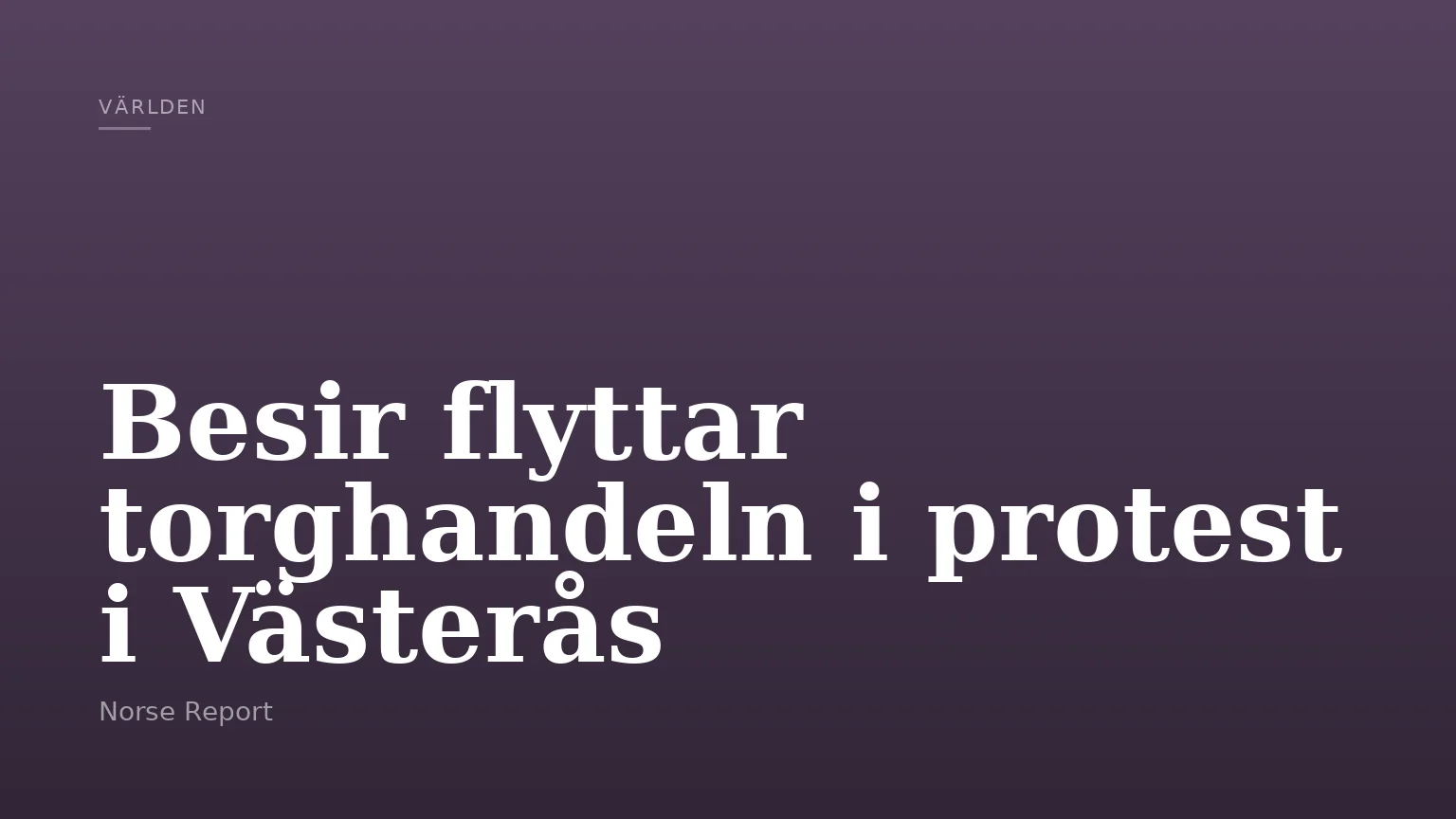 Besir flyttar torghandeln i protest i Västerås