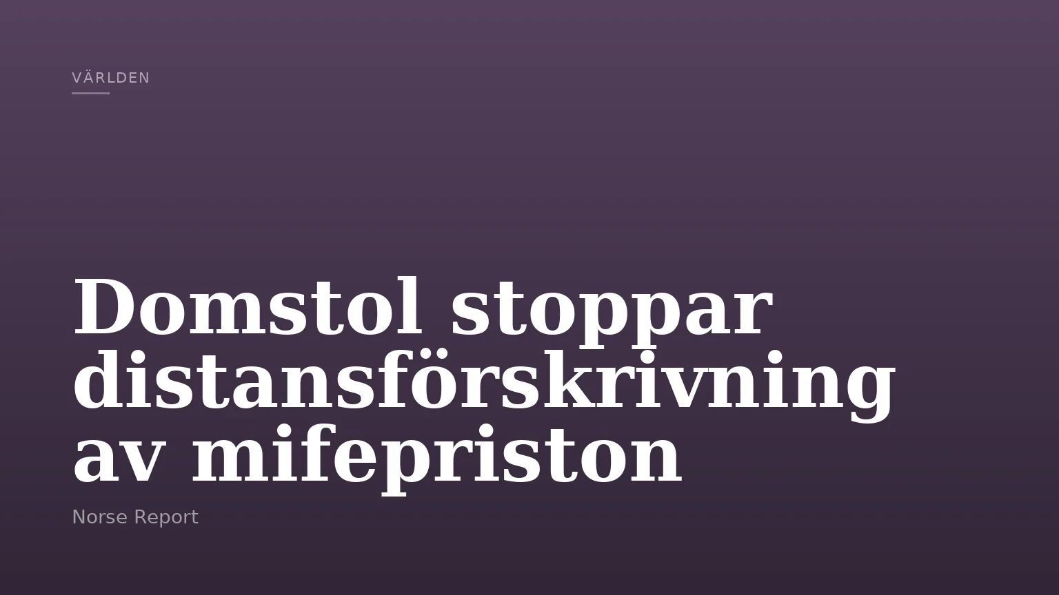 Domstol stoppar distansförskrivning av mifepriston
