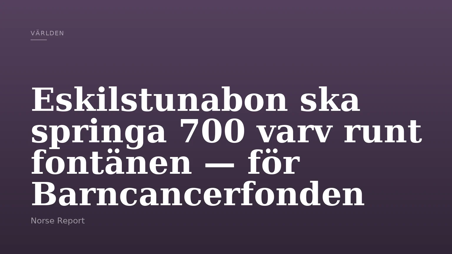 Eskilstunabon ska springa 700 varv runt fontänen — för Barncancerfonden
