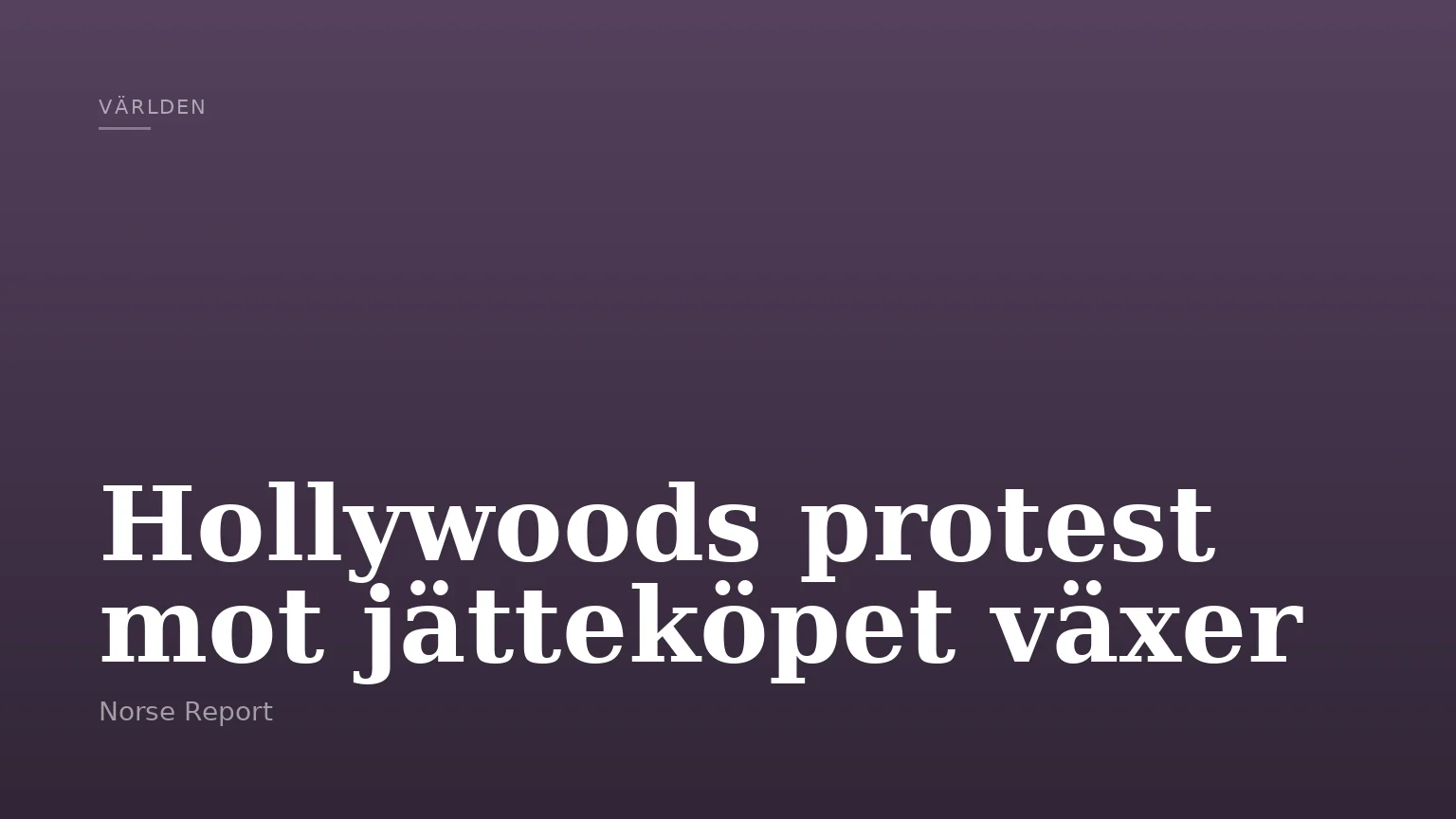 Hollywoods protest mot jätteköpet växer