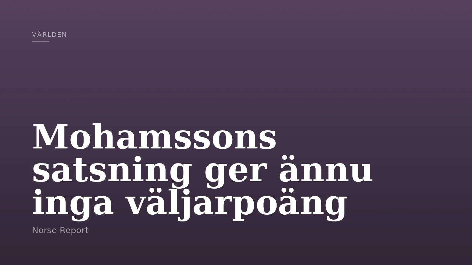 Mohamssons satsning ger ännu inga väljarpoäng
