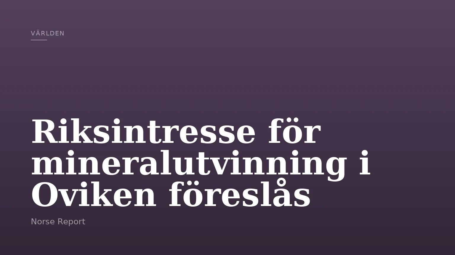 Riksintresse för mineralutvinning i Oviken föreslås