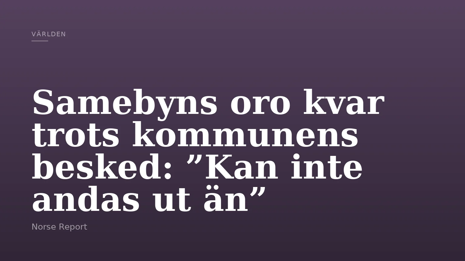 Samebyns oro kvar trots kommunens besked: ”Kan inte andas ut än”