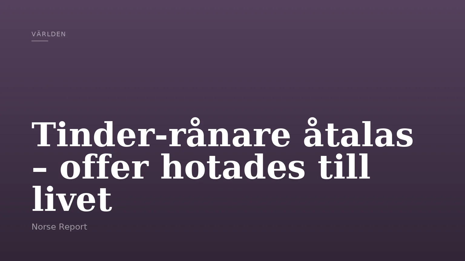 Tinder-rånare åtalas – offer hotades till livet