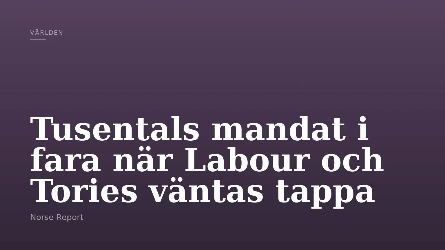 Tusentals mandat i fara när Labour och Tories väntas tappa