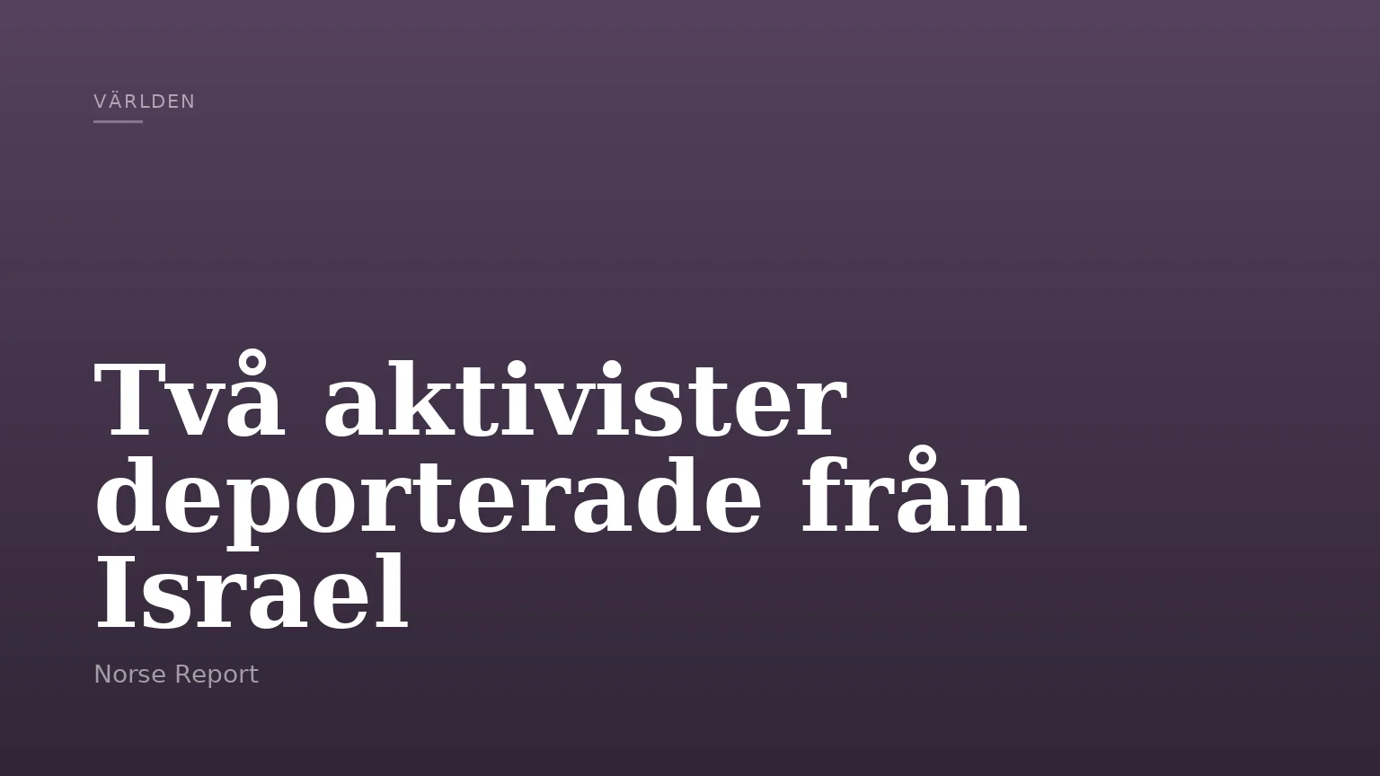 Två aktivister deporterade från Israel