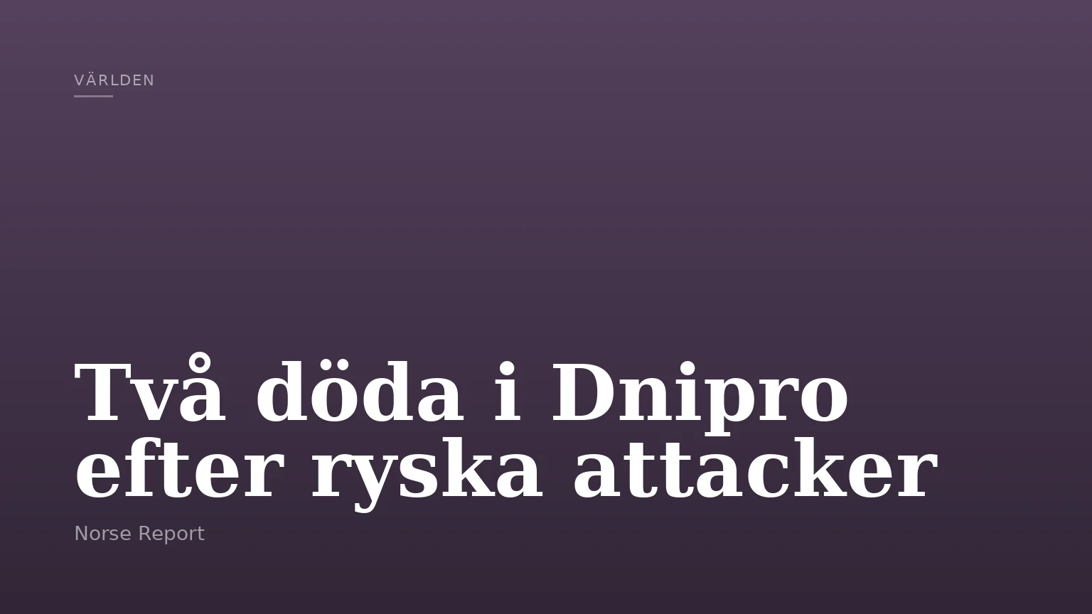 Två döda i Dnipro efter ryska attacker